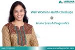 Well Women Health Check Up Packages – Aruna Diagnostics